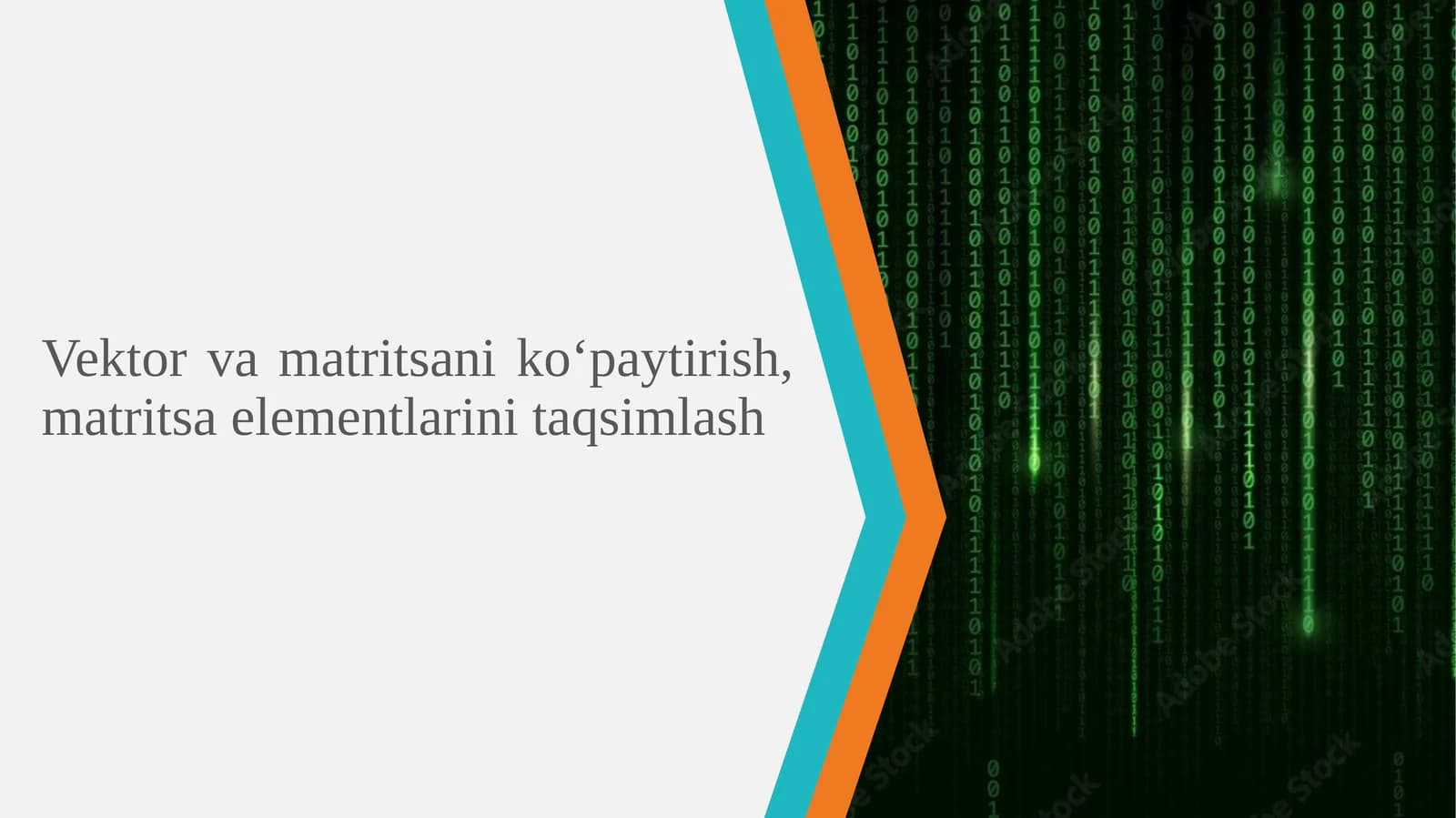 Vektor vamatritsani ko‘paytirish, matritsa elementlarini taqsimlash