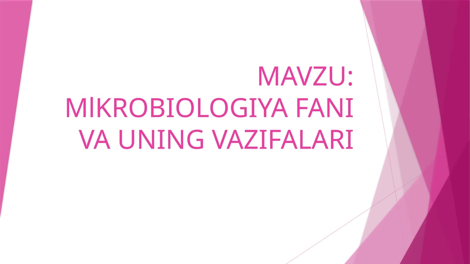 MlKROBIOLOGIYA FANI VA UNING VAZIFALARI