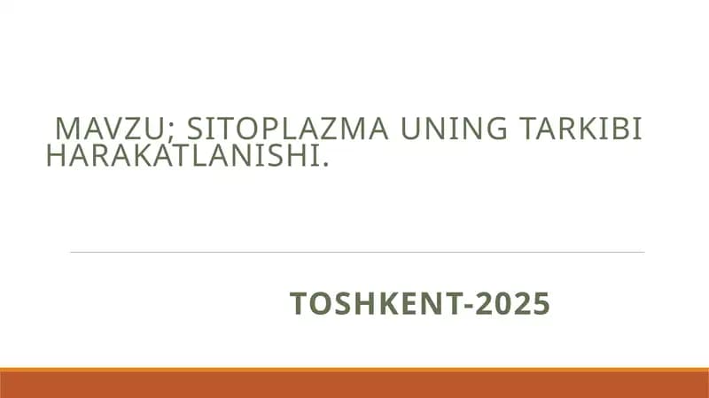 Sitoplazma uning tarkibi harakatlanishi