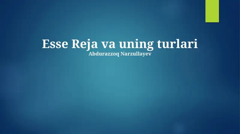 Esse Reja va uning turlari