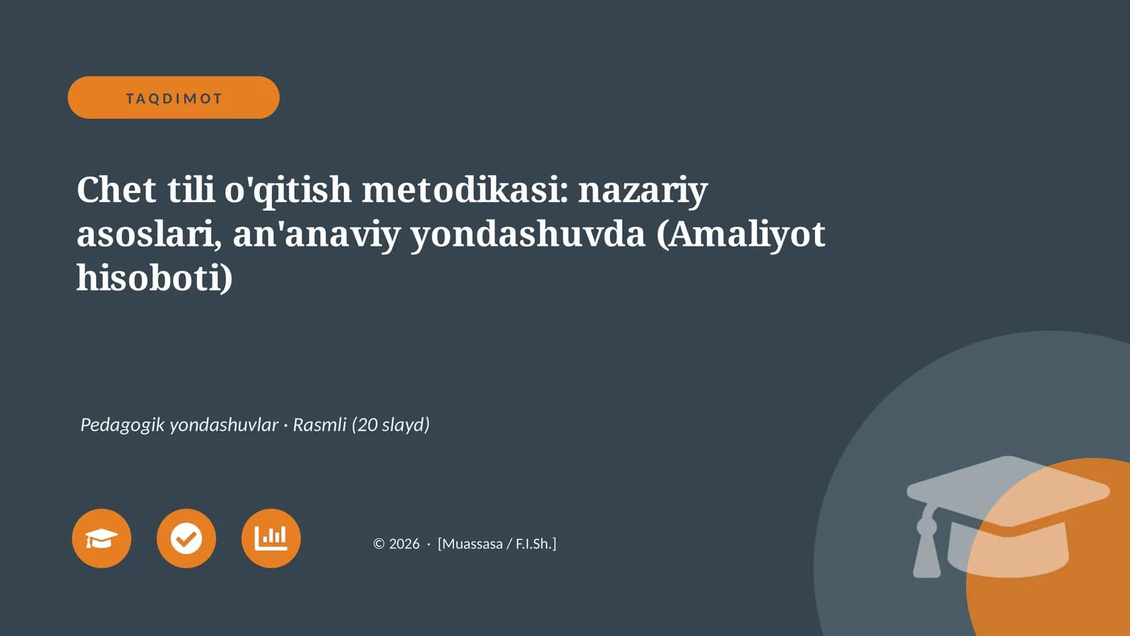 Chet tili o'qitish metodikasi: nazariy asoslari, an'anaviy yondashuvda (Amaliyot hisoboti)