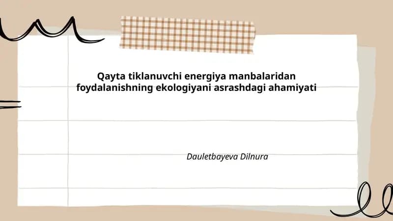 Qayta tiklanuvchi energiya manbalaridan foydalanishning ekologiyani asrashdagi ahamiyati
