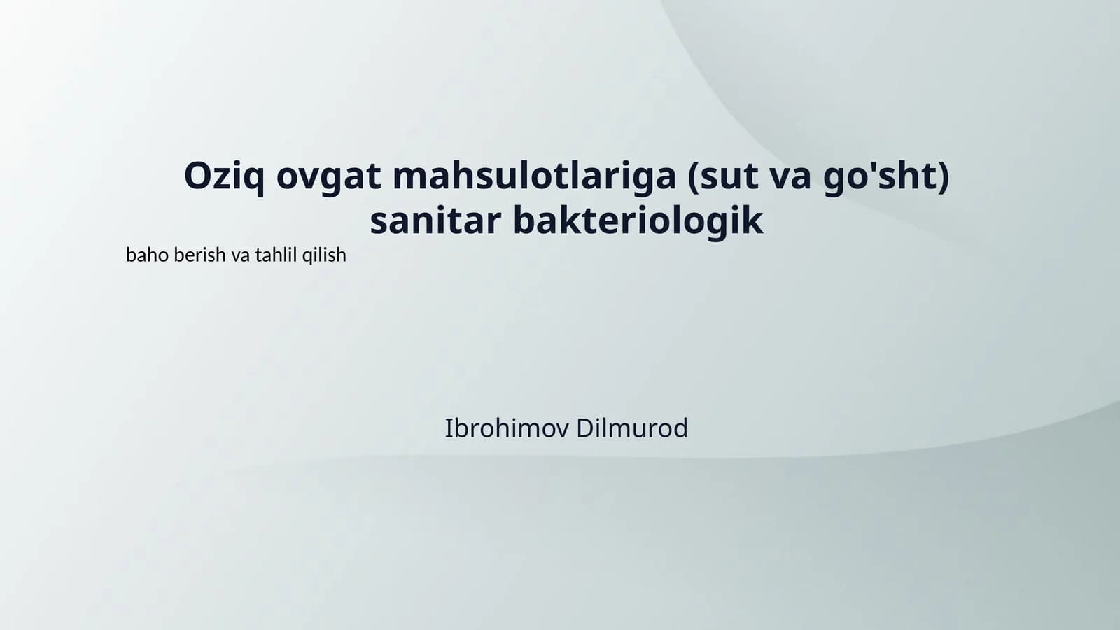 Oziq ovgat mahsulotlariga (sut va go'sht) sanitar bakteriologik