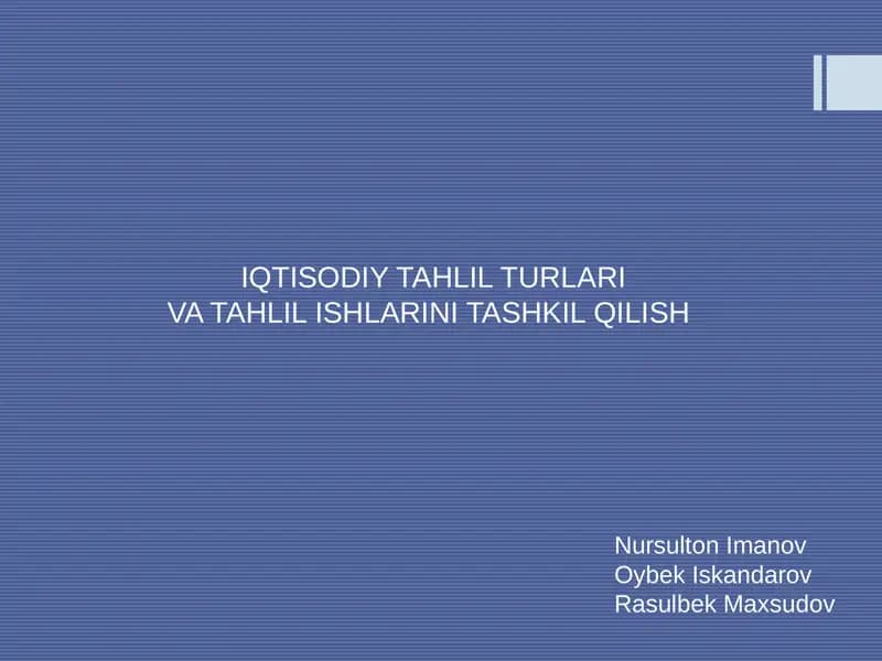 IQTISODIY TAHLIL TURLARI VA TAHLIL ISHLARINI TASHKIL QILISH