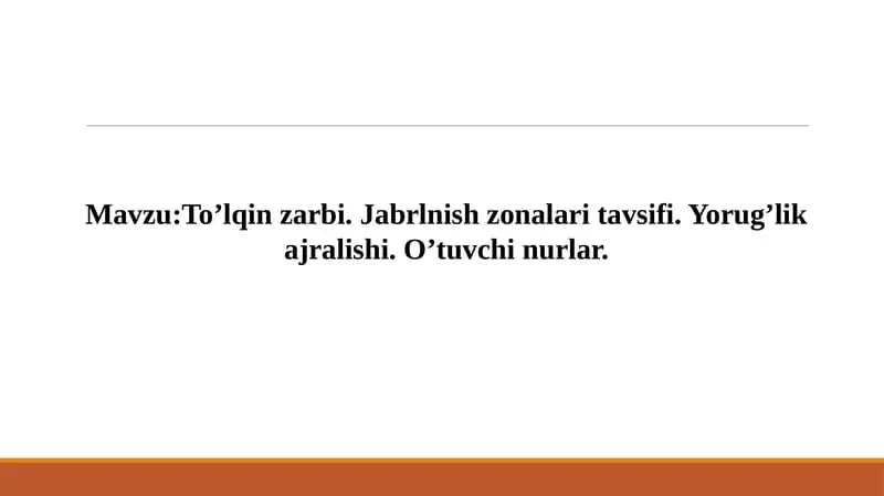 To’lqin zarbi. Jabrlnish zonalari tavsifi. Yorug’lik ajralishi. O’tuvchi nurlar.