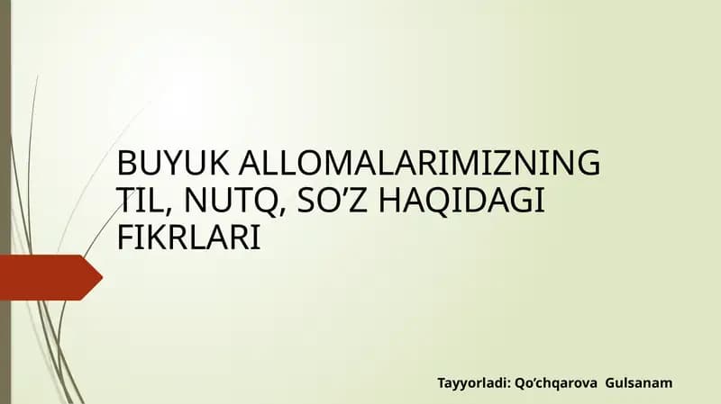 BUYUK ALLOMALARIMIZNING TIL, NUTQ, SO’Z HAQIDAGI FIKRLARI