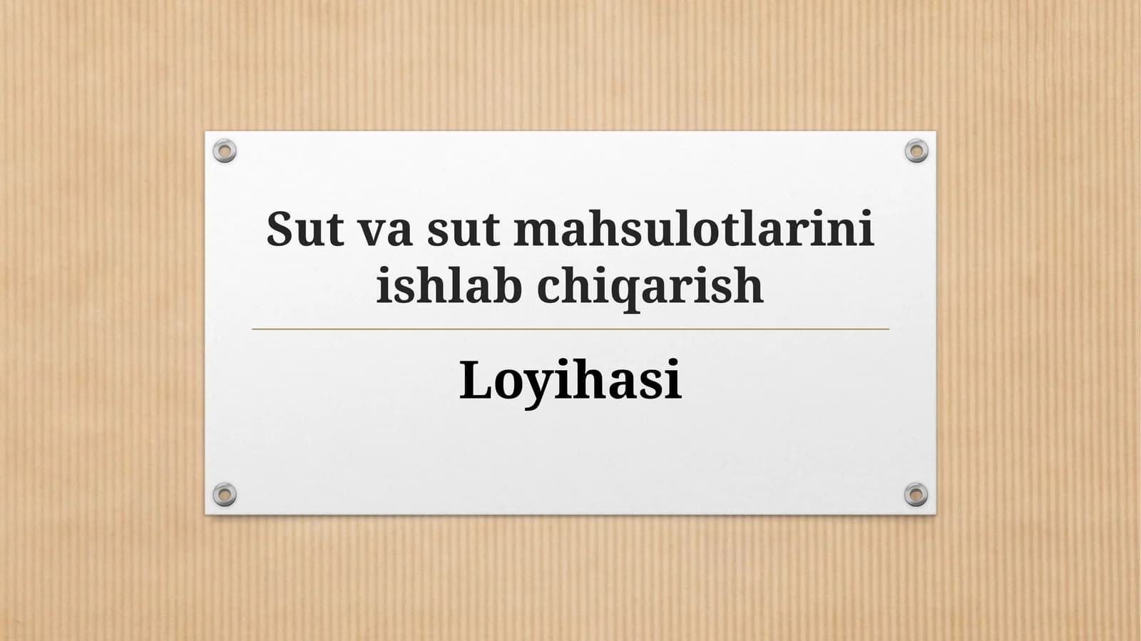 Sut va sut mahsulotlarini ishlab chiqarish loyihasi