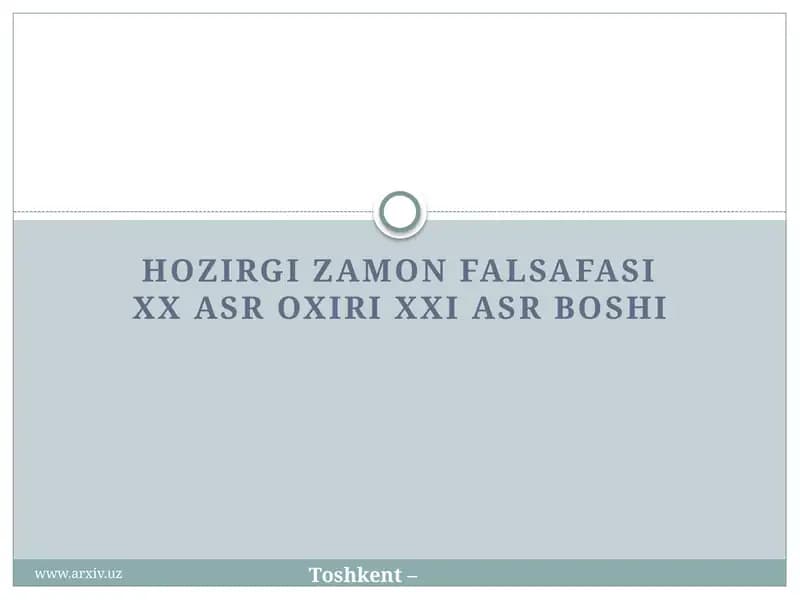 Hozirgi Zamon Falsafasi XX Asr Oxiri XXI Asr Boshi