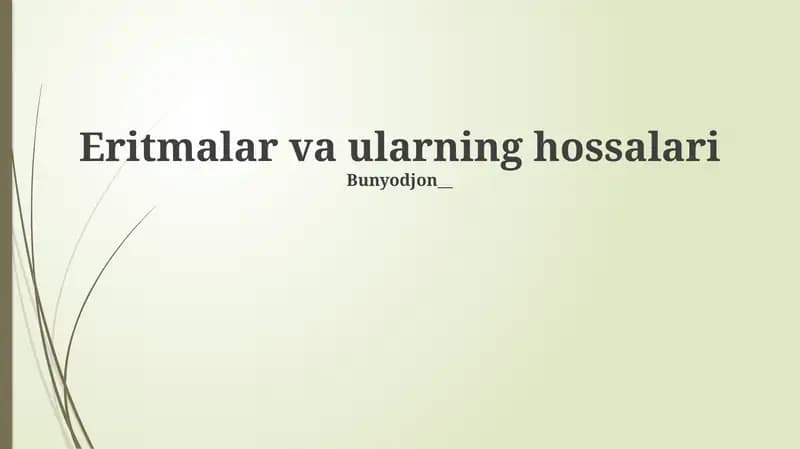 Eritmalar va ularning hossalari