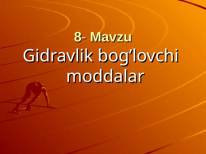 Gidravlik bog’lovchi moddalar