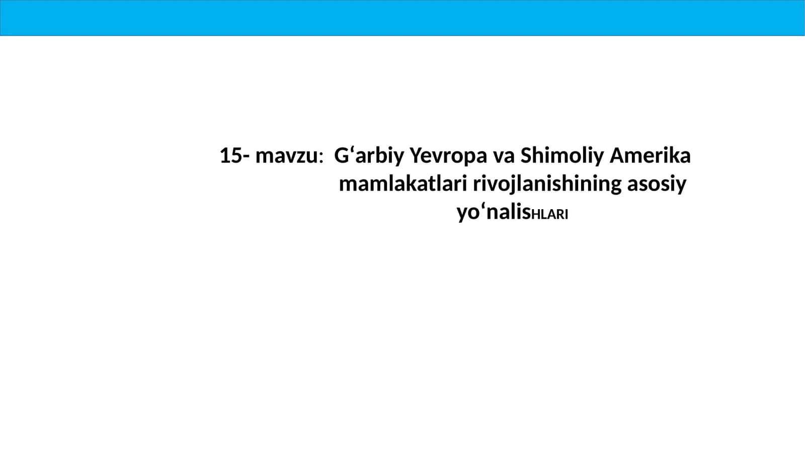 Gʻarbiy Yevropa va Shimoliy Amerika mamlakatlarining rivojlanishi