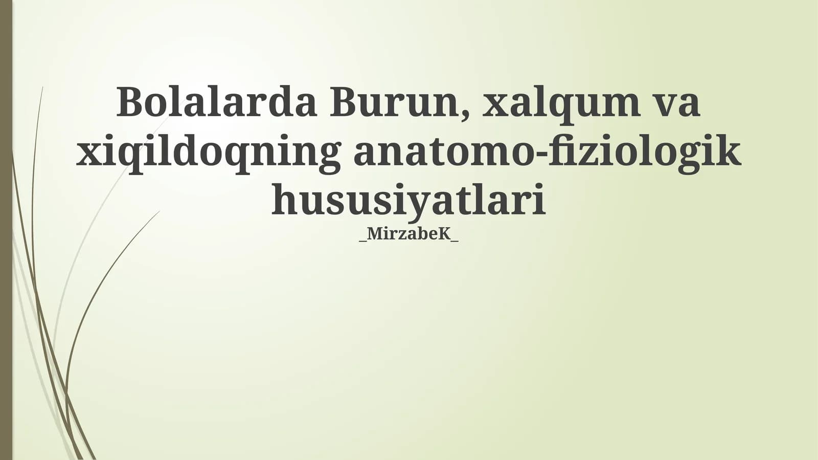 Bolalarda Burun, xalqum va xiqildoqning anatomo-fiziologik hususiyatlari