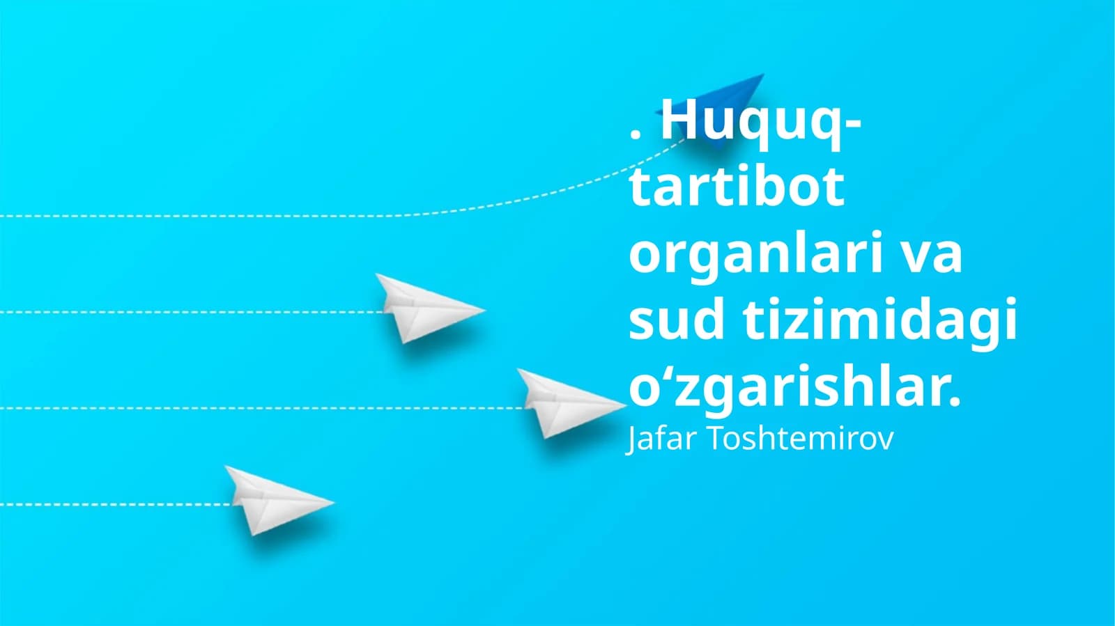 Huquq-tartibot organlari va sud tizimidagi o‘zgarishlar
