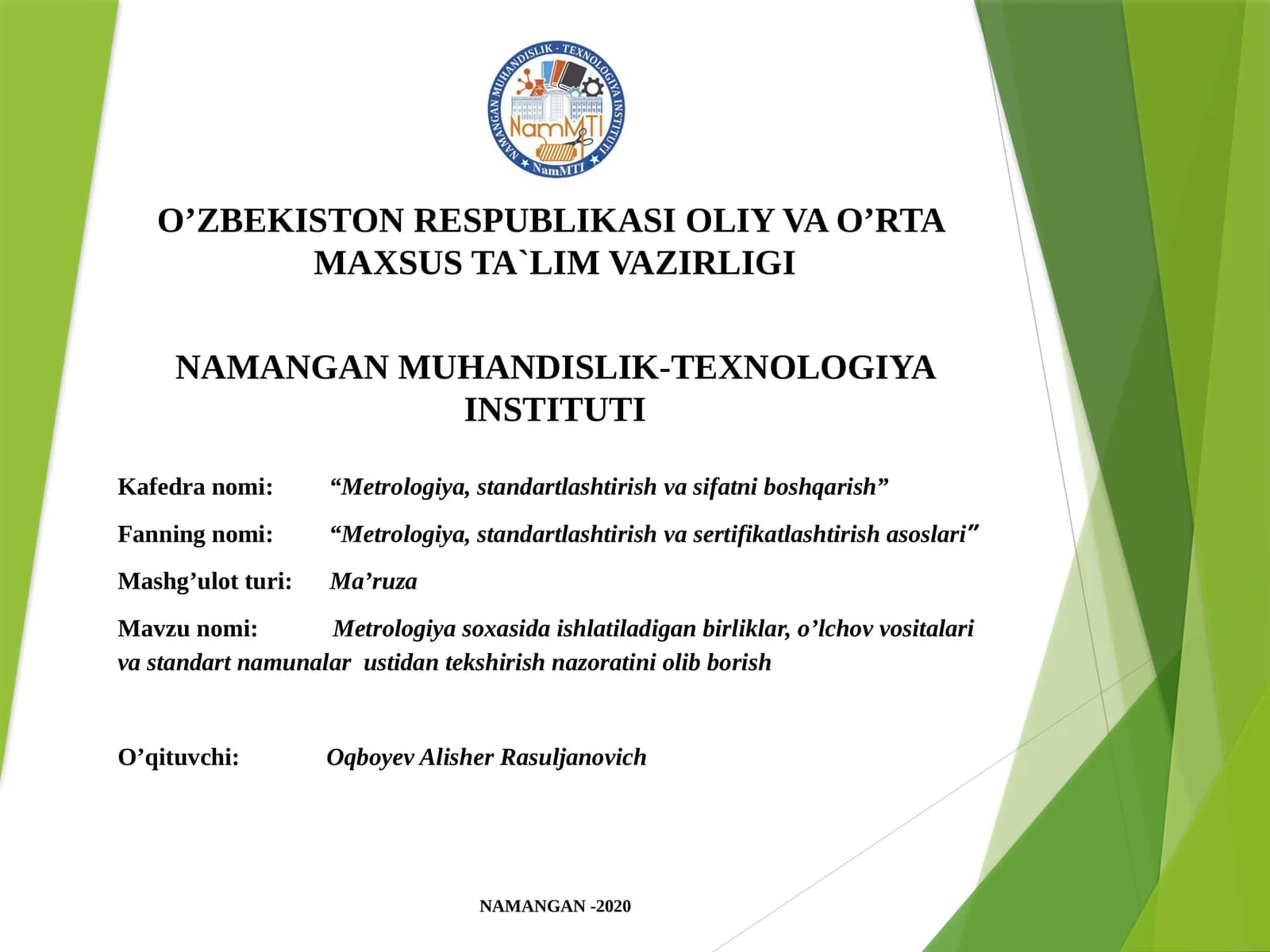 METROLOGIYA SOXASIDA ISHLATILADIGAN BIRLIKLAR, O’LCHOV VOSITALARI VA STANDART NAMUNALAR USTIDAN TEKSHIRISH NAZORATINI OLIB BORISH