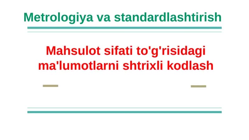 Mahsulot sifati to'g'risidagi ma'lumotlarni shtrixli kodlash