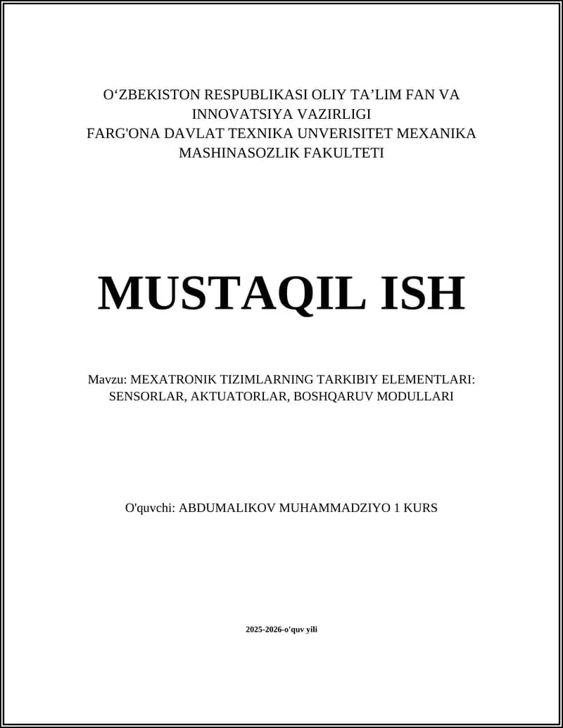 MEXATRONIK TIZIMLARNING TARKIBIY ELEMENTLARI: SENSORLAR, AKTUATORLAR, BOSHQARUV MODULLARI