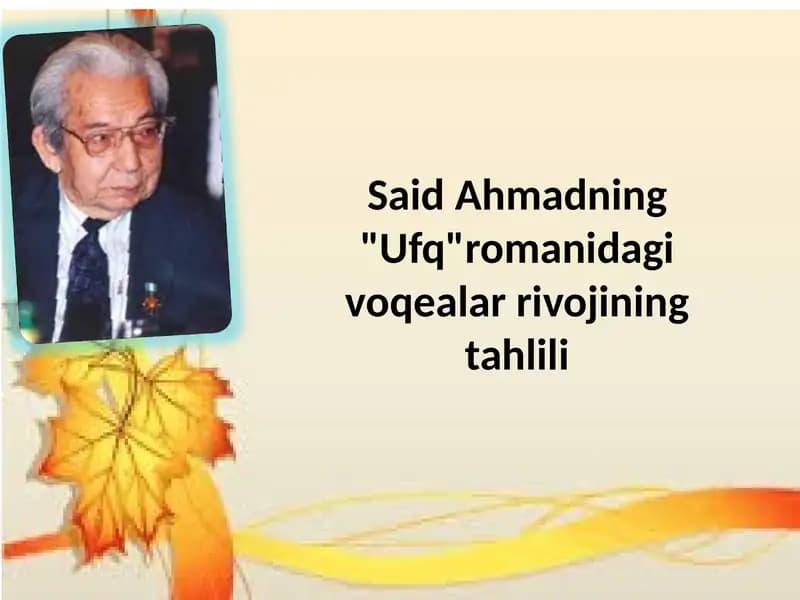 Said Ahmadning "Ufq"romanidagi voqealar rivojining tahlili