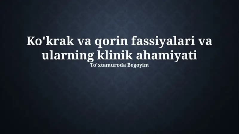 Torakal va abdominal fastsiyaning anatomiyasi va funksiyalari