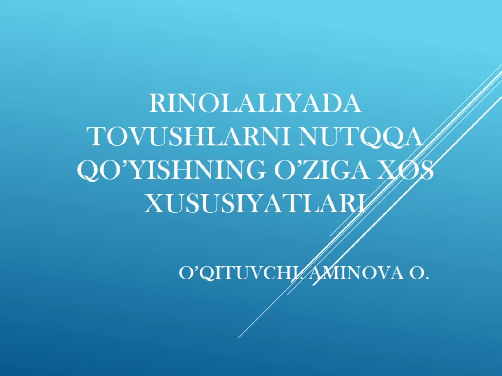 Rinolaliyada tovushlarni nutqqa qo’yishning o’ziga xos xususiyatlar