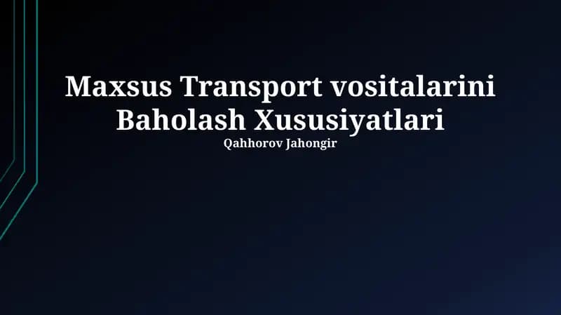 Maxsus Transport Vositalarini Baholash Xususiyatlari