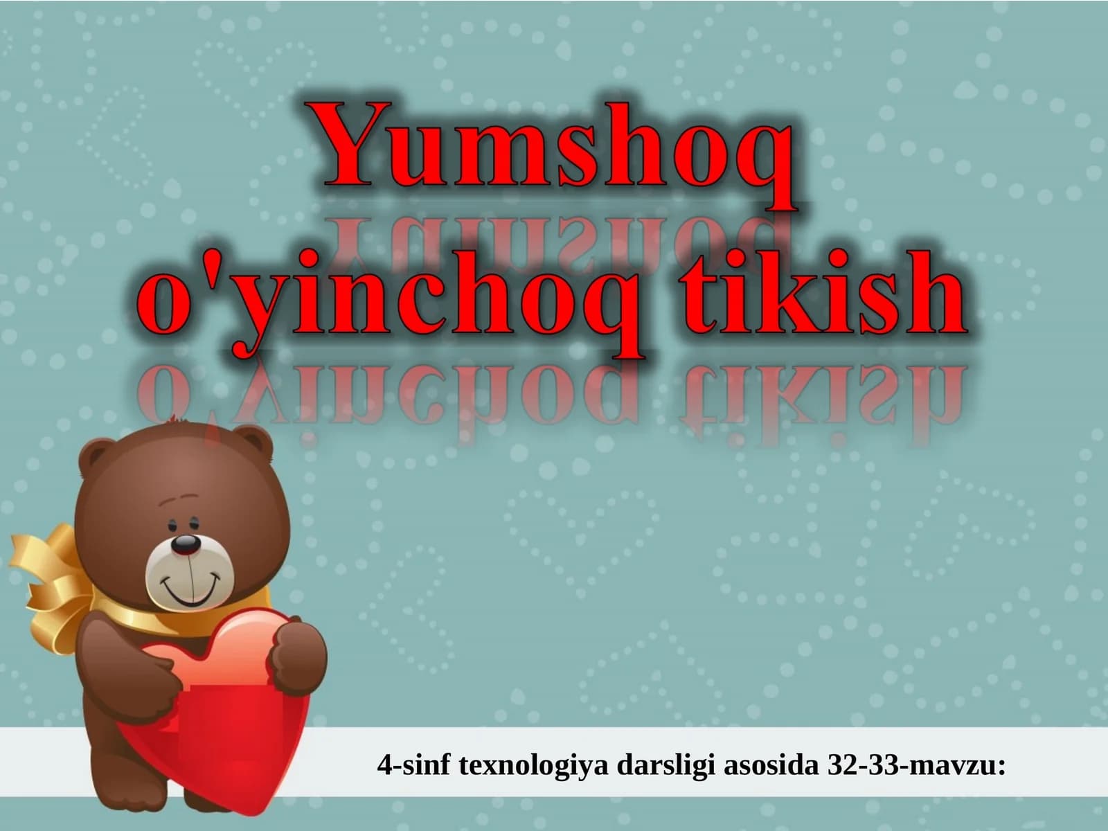 4-sinf texnologiya darsligi asosida 32-33-mavzu