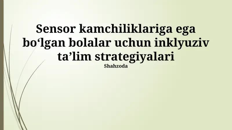 Sensor kamchiliklariga ega boʻlgan bolalar uchun inklyuziv taʼlim strategiyalari