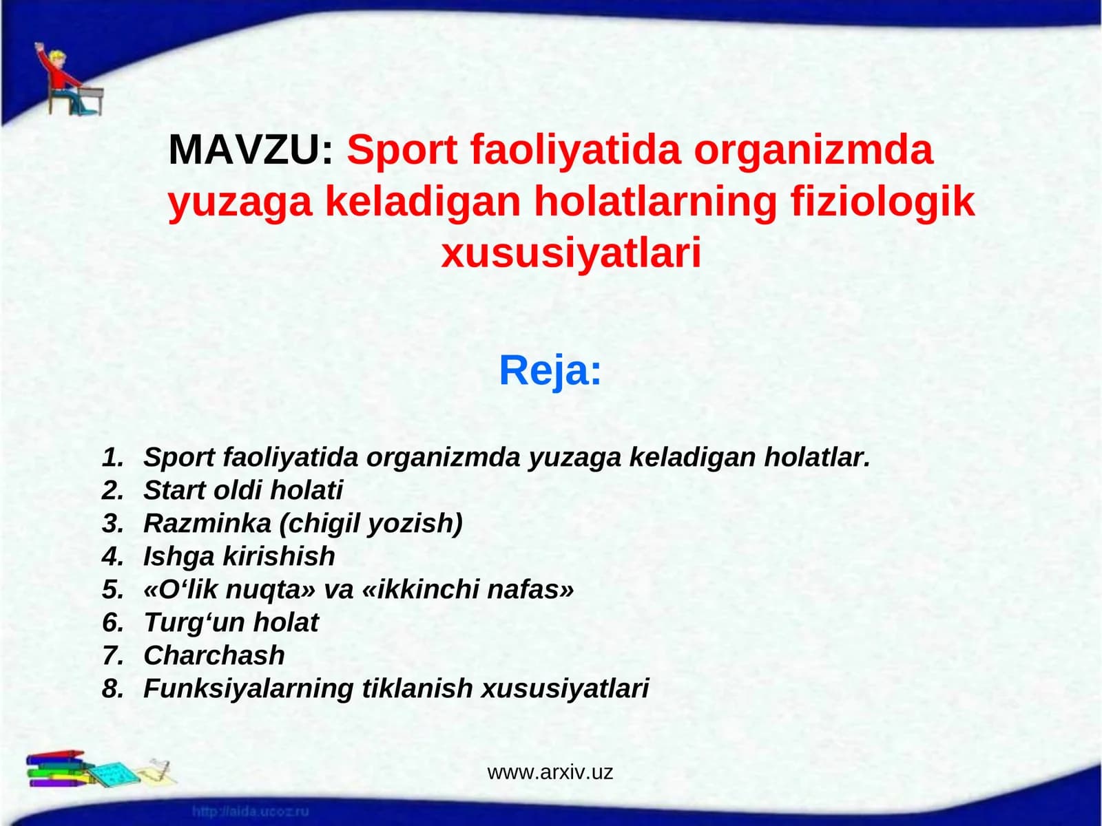Sport faoliyatida organizmda yuzaga keladigan holatlarning fiziologik xususiyatlari