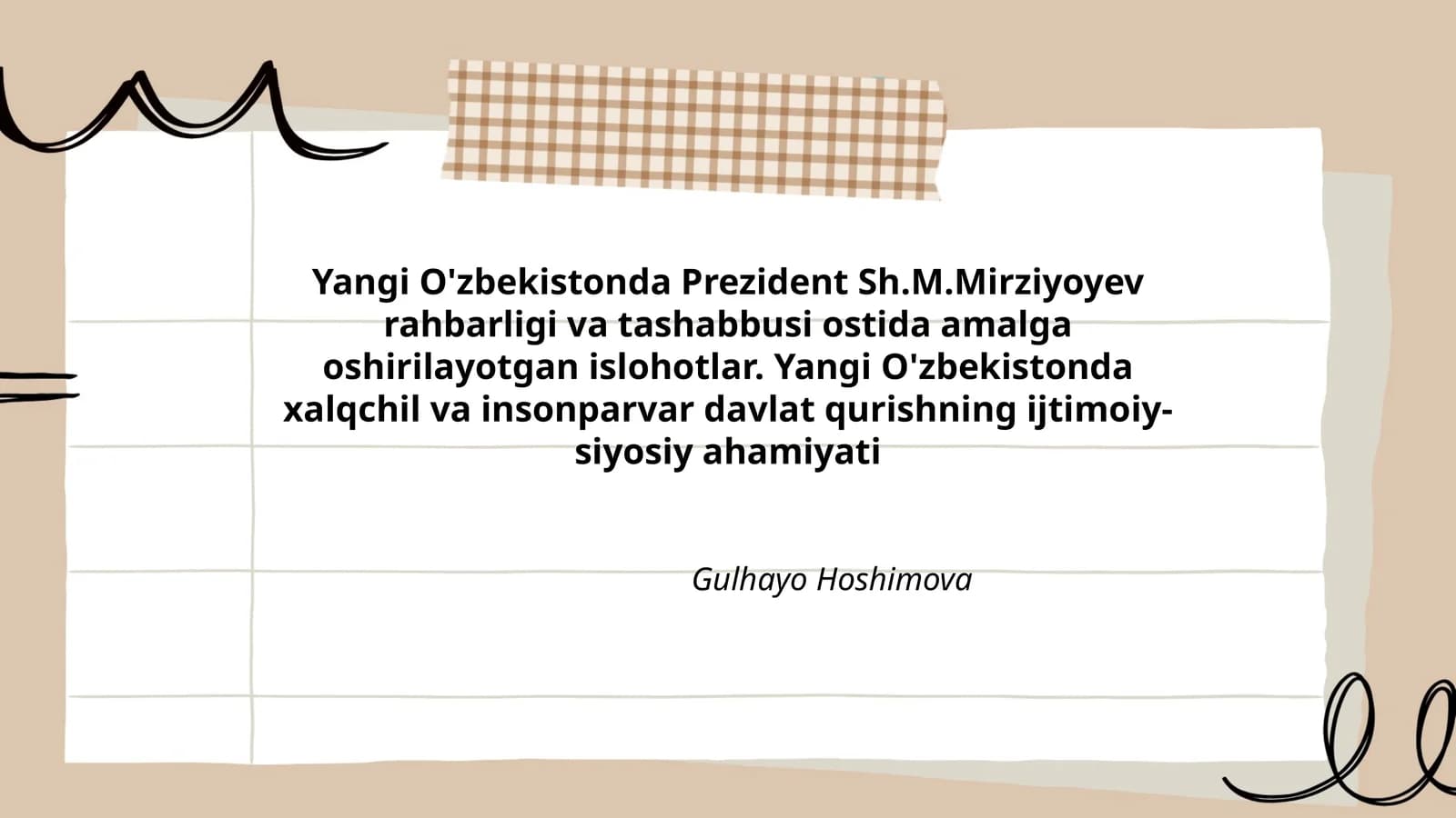 Yangi O'zbekistonda Prezident Sh.M.Mirziyoyev rahbarligi va tashabbusi ostida amalga oshirilayotgan islohotlar
