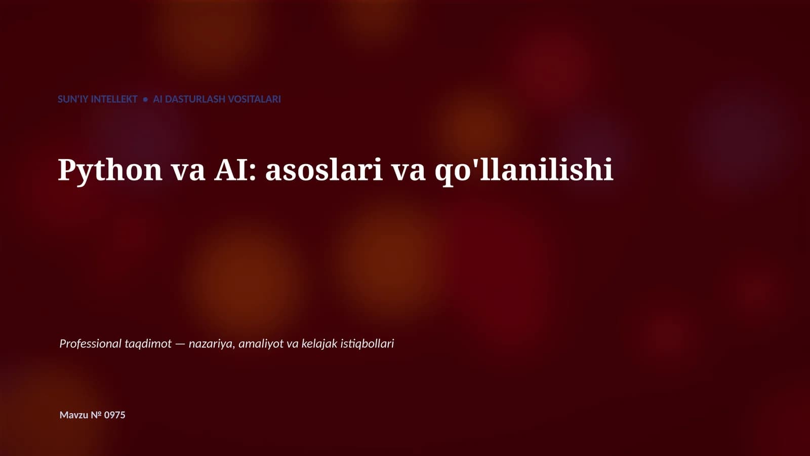 SUN'IY INTELLEKT • AI DASTURLASH VOSITALARI