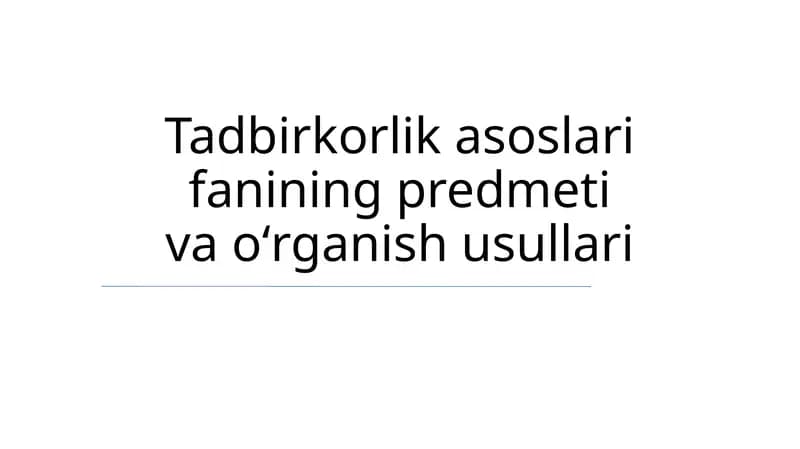 Tadbirkorlik asoslari fanining predmeti va oʻrganish usullari