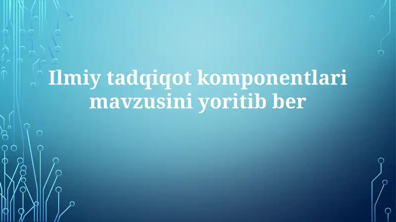 Ilmiy tadqiqot komponentlari