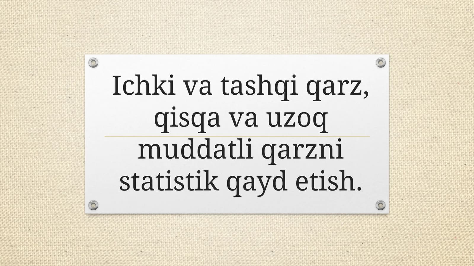 Ichki va tashqi qarz, qisqa va uzoq muddatli qarzni statistik qayd etish.