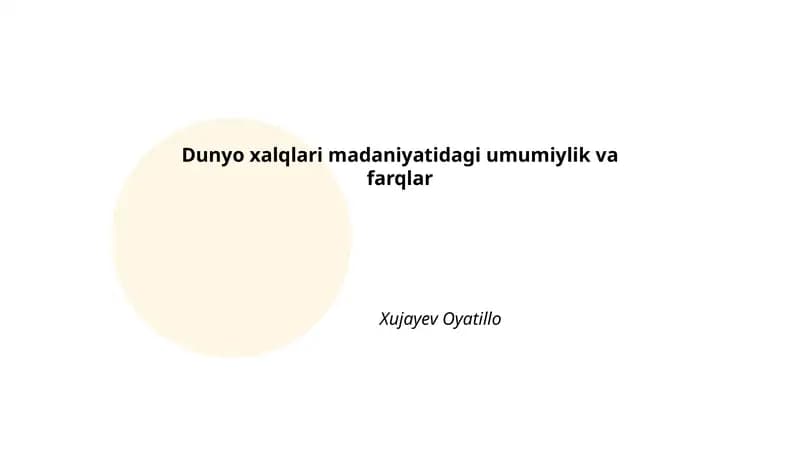 Dunyo xalqlari madaniyatidagi umumiylik va farqlar