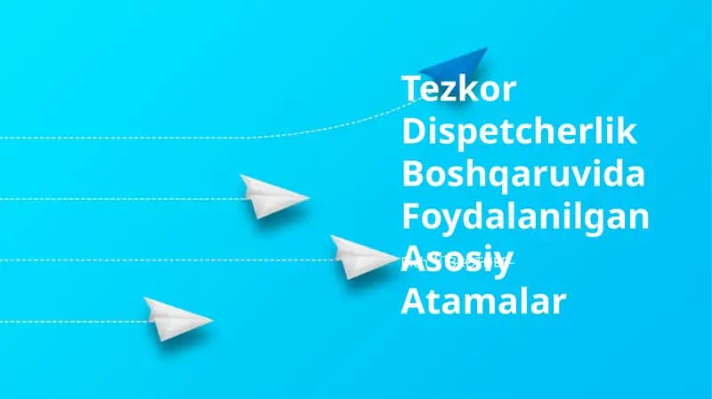 Tezkor Dispetcherlik Boshqaruvida Foydalanilgan Asosiy Atamalar
