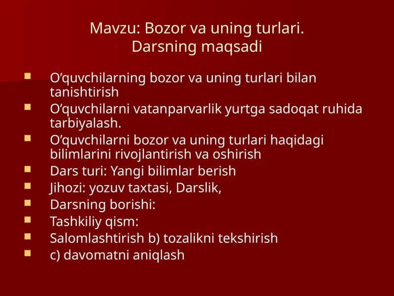 Bozor va uning turlari.Darsning maqsadi