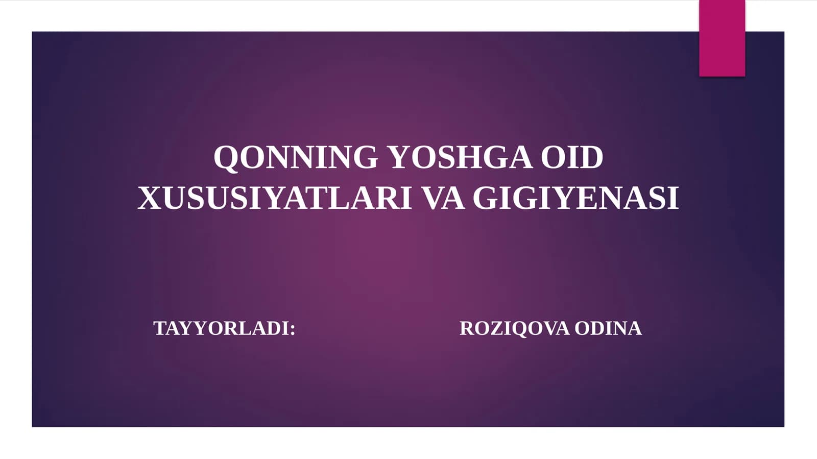 QONNING YOSHGA OID XUSUSIYATLARI VA GIGIYENASI