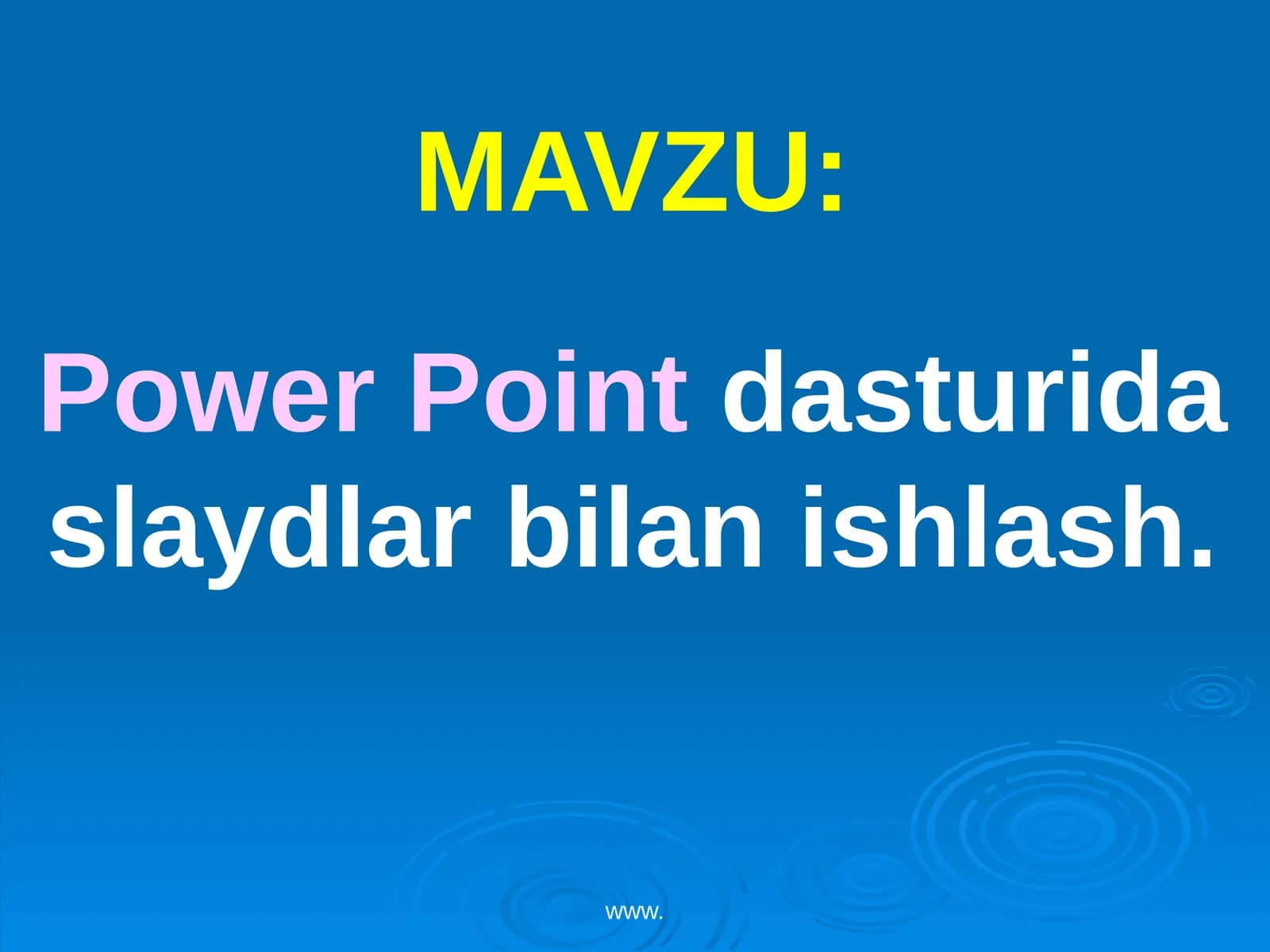 Power Pointdasturida slaydlar bilan ishlash