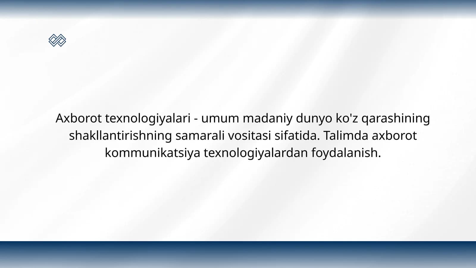 Axborot texnologiyalari - umum madaniy dunyo ko'z qarashining shakllantirishning samarali vositasi sifatida. Talimda axborot kommunikatsiya texnologiyalardan foydalanish