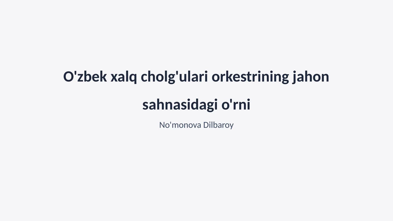 O'zbek xalq cholg'ulari orkestrining jahon sahnasidagi o'rni