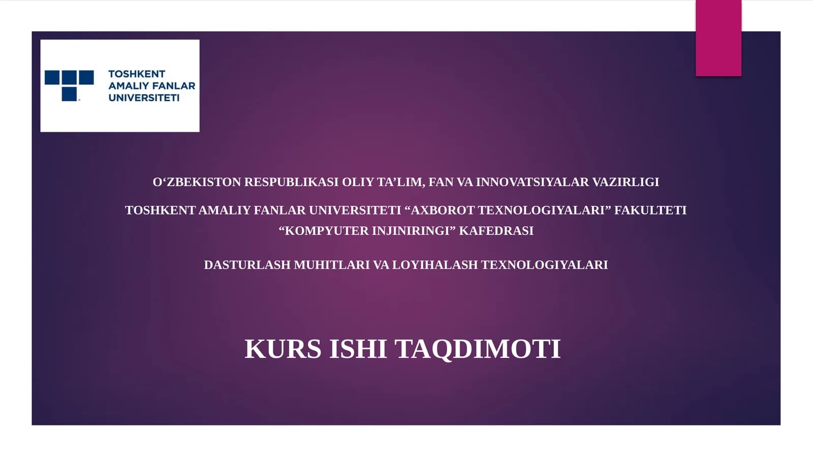 Dasturlash muhitlari va loyihalash texnologiyalari