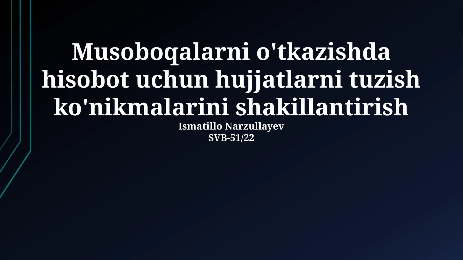 Musoboqalarni o'tkazishda hisobot uchun hujjatlarni tuzish ko'nikmalarini shakillantirish