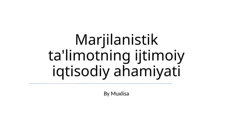 Marjilanistik ta'limotning ijtimoiy iqtisodiy ahamiyati