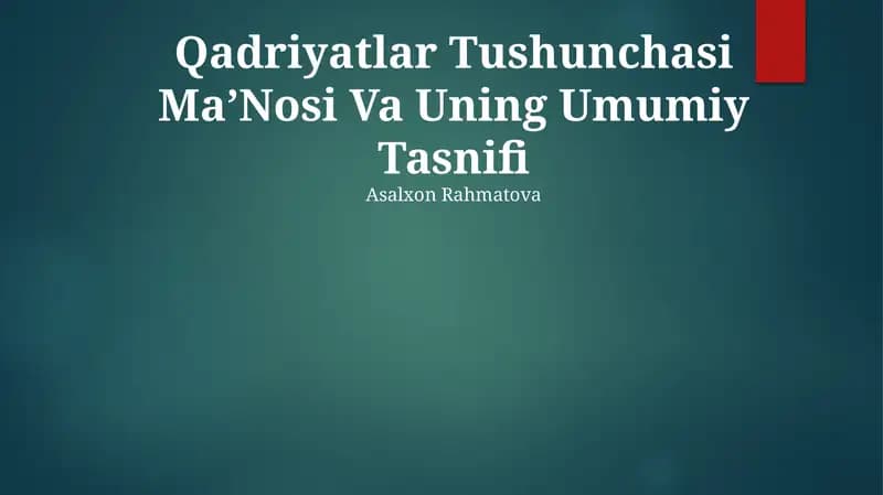 Qadriyatlar Tushunchasi MaʼNosi Va Uning Umumiy Tasnifi