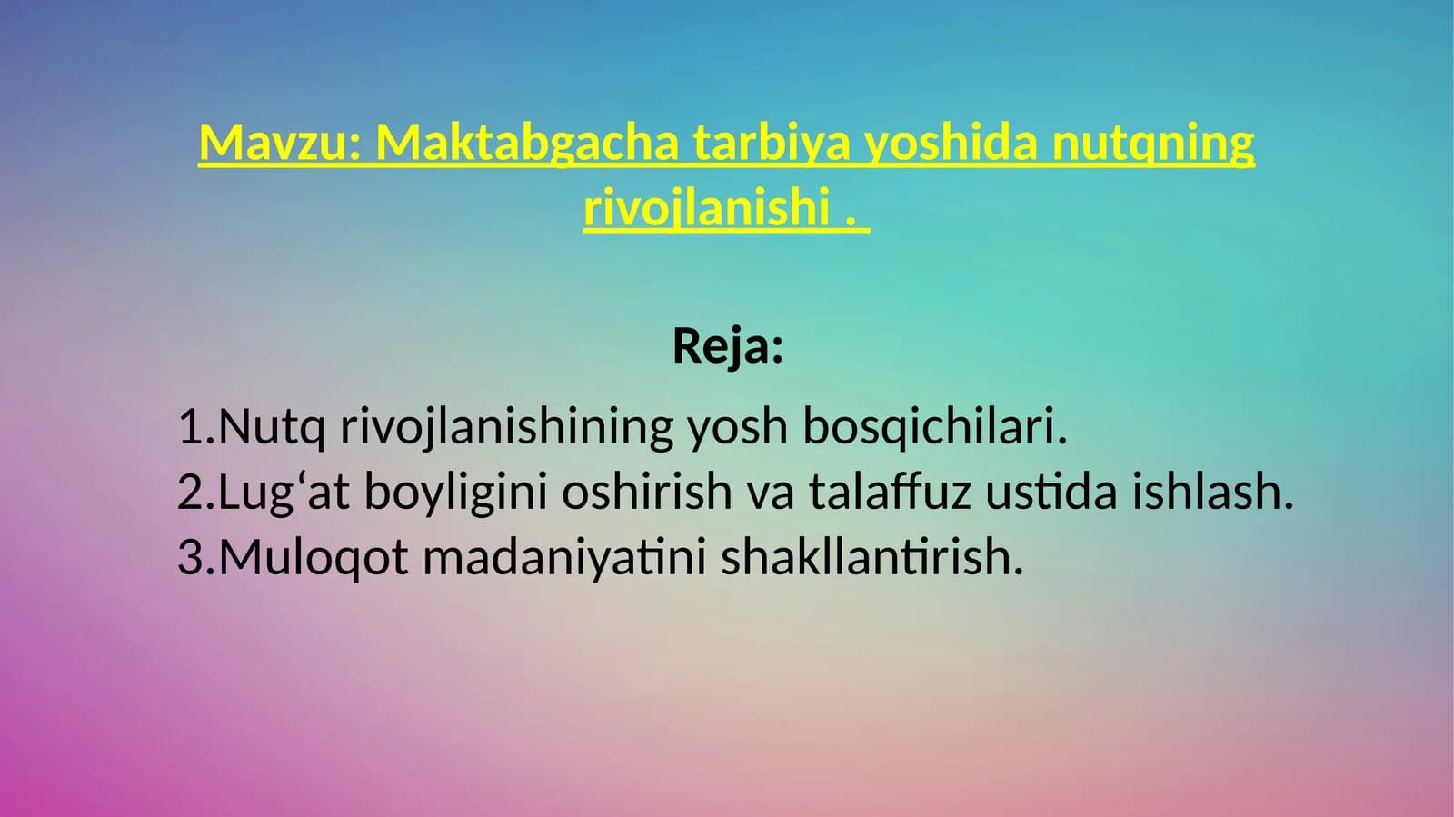 Maktabgacha tarbiya yoshida nutqning rivojlanishi