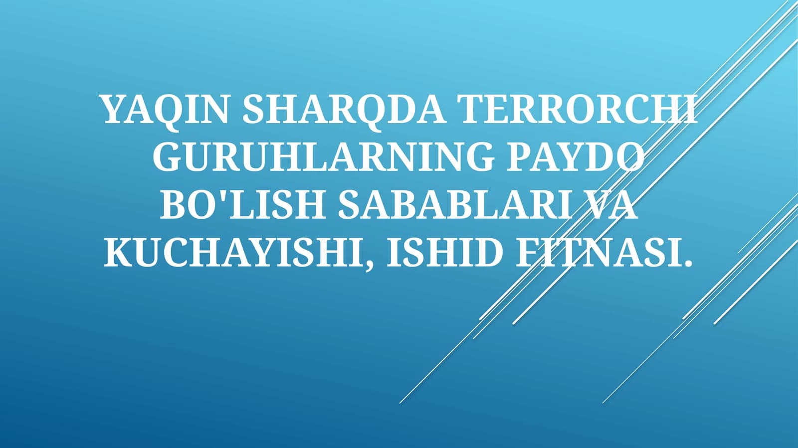 TAERRORCHI GURUHLARNING PAYDO BO'LISHI VA KUCHAYISHI