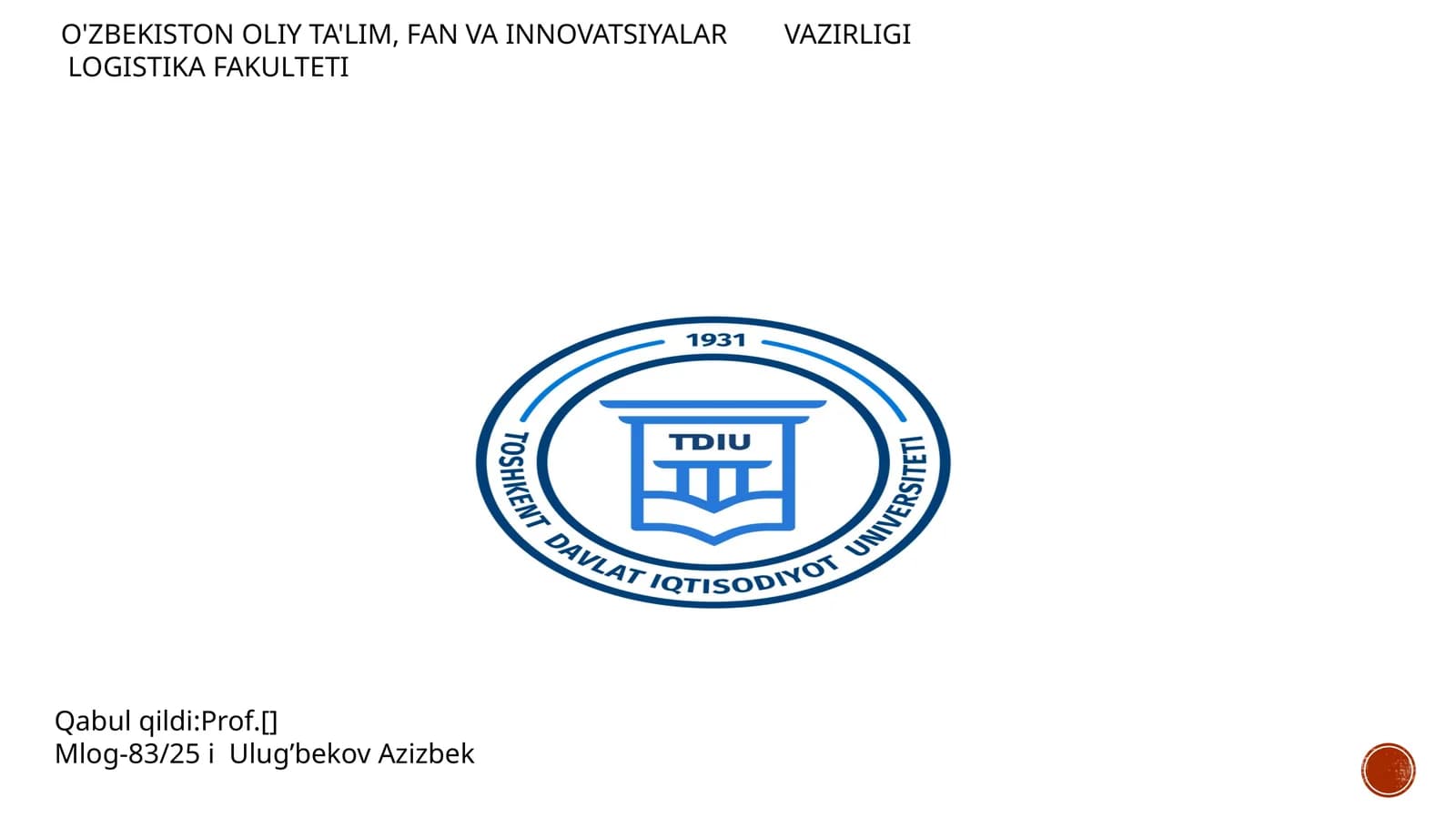 LOGISTIKA FAKULTETI Qabul qildi:Prof.[]