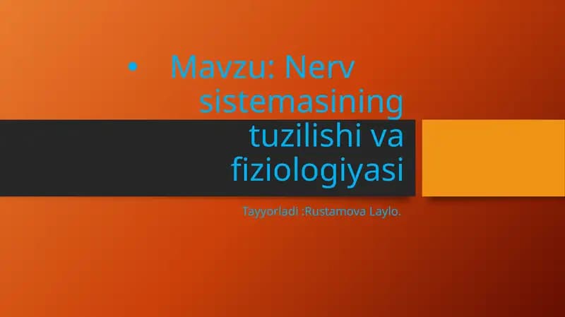 Nerv sistemasining tuzilishi va fiziologiyasi