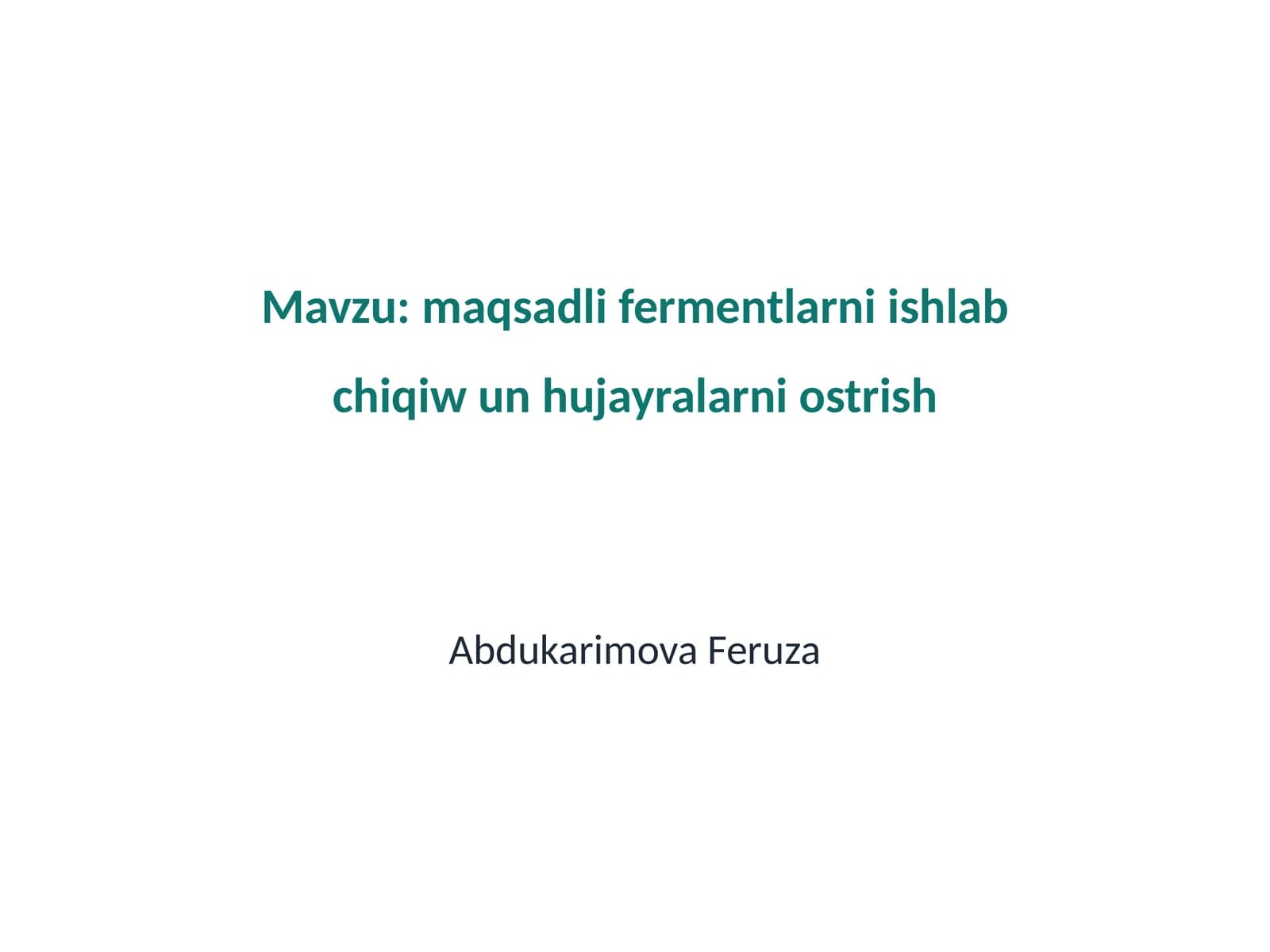 maqsadli fermentlarni ishlab chiqiw un hujayralarni ostrish
