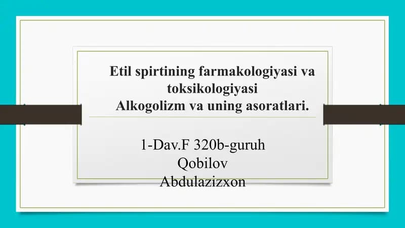 Etil spirtining farmakologiyasi va toksikologiyasi. Alkogalizm