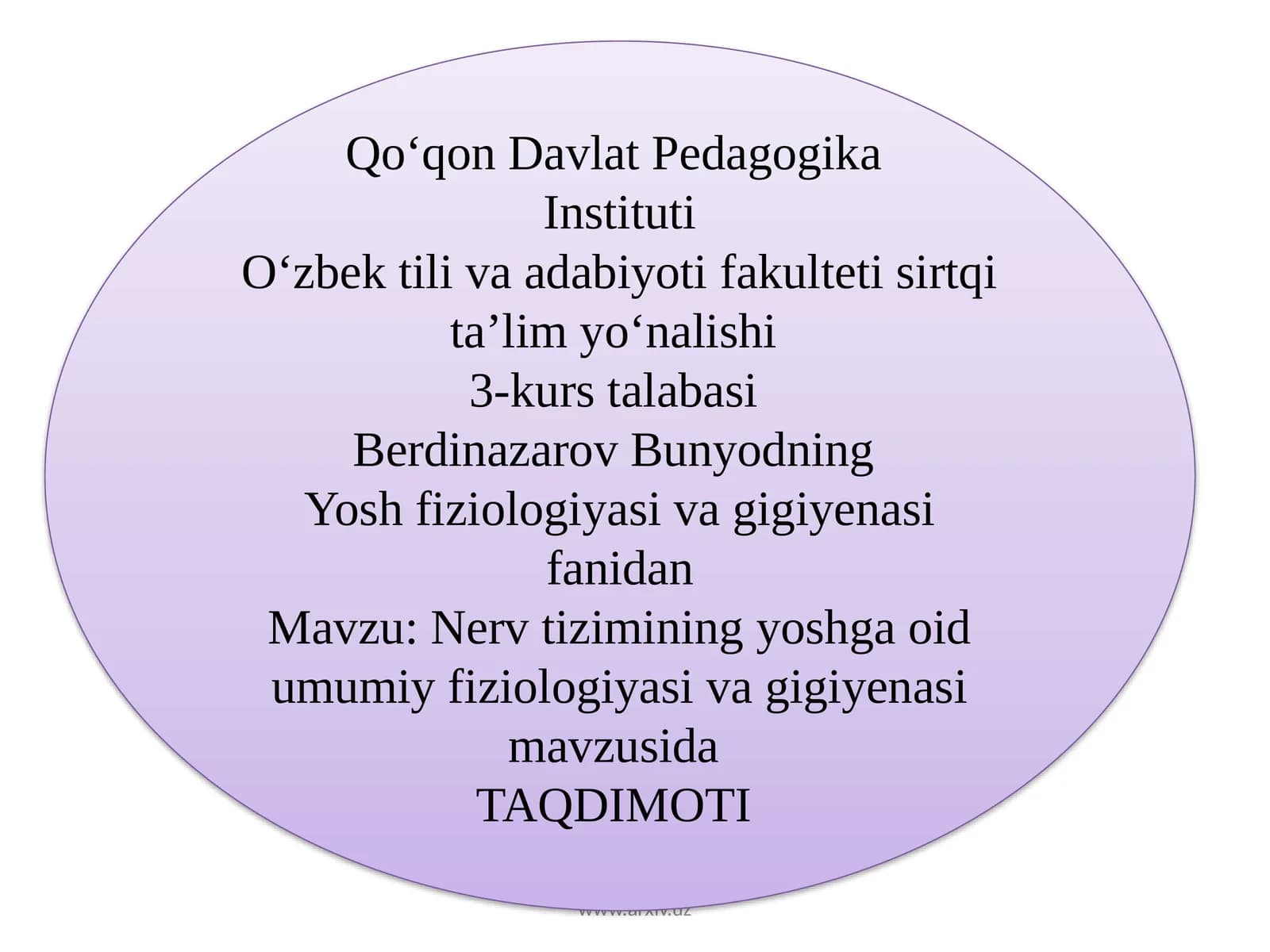 Nerv tizimining yoshga oid umumiy fiziologiyasi va gigiyenasi